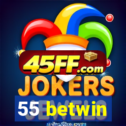 55 betwin